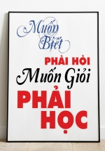 Tranh Treo Tường Muốn Biết Phải Hỏi, Muốn Giỏi Phải Học
