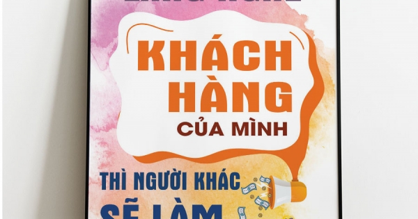 Tranh Treo Tường Nếu Bạn Không Lắng Nghe Khách Hàng Của Mình Thì Người Khác Sẽ làm Điều Đó