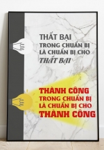 Tranh Treo Tường Thất Bại Trong Chuẩn Bị Là Chuẩn Bị Cho Thất Bại, Thành Công Trong Chuẩn Bị Là Chuẩn Bị Cho Thành Công