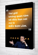 Tranh Treo Tường Thế Giới Không Quan Tâm Tới Điều Bạn Nói Mà Là Điều Bạn Làm