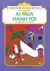 tranh truyen dan gian viet nam ai mua hanh toi tb 2024 9565adaa737d4b128bfcad2696912a7a - Tuyển Chọn Sách Hay