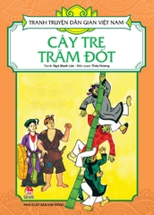 tranh truyen dgvn cay tre tram dot tb 2023 03d63a921b9943ebb05bdd835187681a - Tuyển Chọn Sách Hay