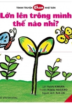 Tranh Truyện Ehon Nhật Bản: Lớn Lên Trông Mình Thế Nào Nhỉ?