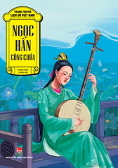 tranh truyen lich su viet nam ngoc han cong chua 9f9a11586eb948debe4d6c75cce169f9 - Tuyển Chọn Sách Hay