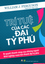 Trí Tuệ Của Các Đại Tỷ Phú