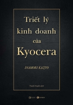 Triết Lý Kinh Doanh Của Kyocera – Bìa Cứng