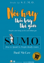 Triết Lý Sumo – Nói Hay Thổi Bay Thế Giới