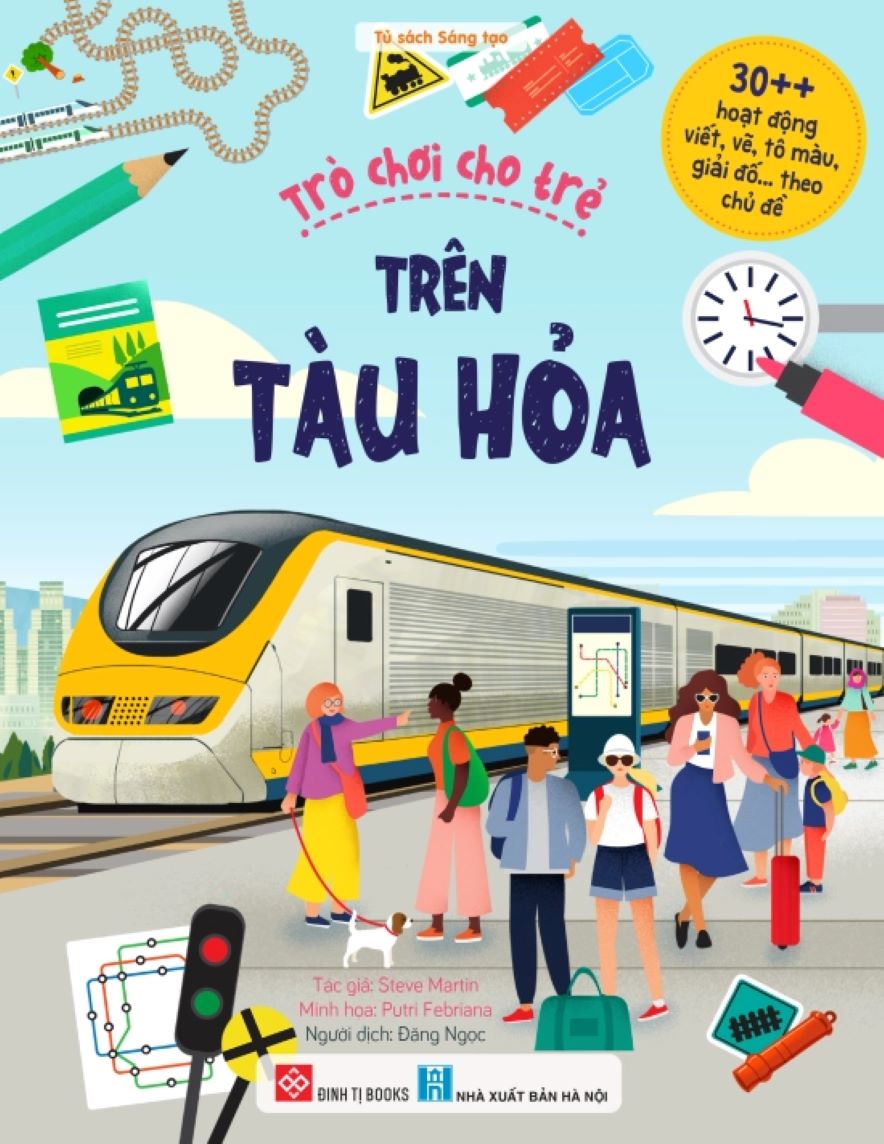 Trò Chơi Cho Trẻ – Trên Tàu Hỏa (30++ Hoạt Động Viết, Vẽ, Tô Màu, Giải Đố… Theo Chủ Đề)