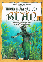 Trong Thẳm Sâu Của Bí Ẩn – Các Hiện Tượng Siêu Linh Và Kỳ Bí Của Nhân Loại – Tập 1 (Tái Bản)