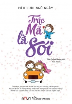 Trúc Mã Là Sói (tái bản 2018)