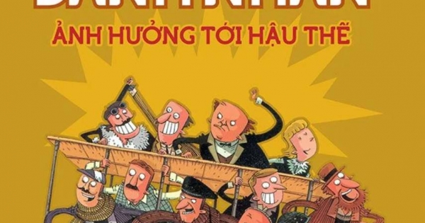 Trường Học Danh Nhân Thế Giới – Tập 7: Danh Nhân Ảnh Hưởng Tới Hậu Thế