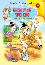 Truyện Cổ Tích Chọn Lọc Song Ngữ Việt Anh – Chum Vàng Trời Cho