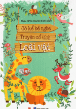 Cô Kể Bé Nghe – Truyện Cổ Tích Về Loài Vật (Kèm CD)