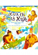 Truyện Cổ Tích Việt Nam Chọn Lọc Song Ngữ Việt-Anh – Xưa Ơi Là Xưa: Sọ Dừa – Bánh Chưng Bánh Giầy – Cậu Bé Tích Chu