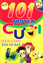 101 Truyện Cười Dân Gian Xưa Và Nay