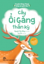 Truyện Đồng Thoại – Giúp Em Giỏi Văn – Cây Ổi Găng Thần Kỳ