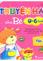 Truyện Hay Cho Bé 0 – 6 Tuổi (Tập 3)