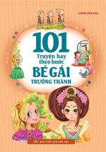 101 Truyện Hay Theo Bước Bé Gái Trưởng Thành