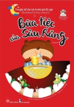 Truyện Kể Cho Bé Trước Giờ Đi Ngủ – Bữa Tiệc Của Sâu Răng
