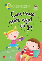 Truyện Kể Cho Bé Trước Giờ Đi Ngủ – Cơn Mưa Nước Ngọt Có Ga