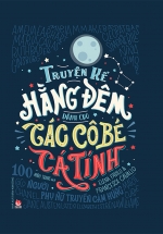 Truyện Kể Hằng Đêm Dành Cho Các Cô Bé Cá Tính – Tập 1