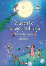 Truyện Kể Trước Giờ Đi Ngủ: Bà Tiên Kể Chuyện