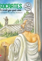 Truyện Kể Về Những Người Nổi Tiếng: Socrates – Vị Triết Gia Quả Cảm