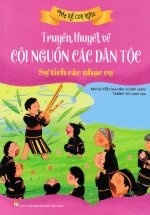 Truyền Thuyết Về Cội Nguồn Các Dân Tộc: Sự Tích Các Nhạc Cụ