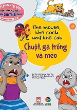 Truyện Tranh Ngụ Ngôn Dành Cho Thiếu Nhi: Chuột, Gà Trống Và Mèo (Song Ngữ Anh – Việt)