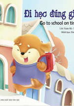 Truyện Tranh Đồng Thoại – Đi Học Đúng Giờ – Go To School On Time (Song Ngữ Việt – Anh)