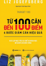 Từ 100 Cân Đến 100 Điểm: 6 Bước Giảm Cân Hiệu Quả