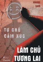 Tự Chủ Cảm Xúc, Làm Chủ Tương Lai