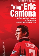 Từ Cú Kung-fu Của “King” Eric Cantona Đến Sự Hình Thành Kỷ Nguyên Manchester United