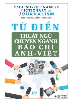 Từ Điển Thuật Ngữ Chuyên Ngành Báo Chí Anh – Việt