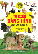Từ Điển Bằng Hình – Loài Vật Quanh Em (Song Ngữ Việt – Anh)
