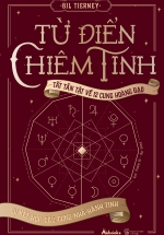 Từ Điển Chiêm Tinh: Sự Kết Hợp Các Cung – Nhà – Hành Tinh