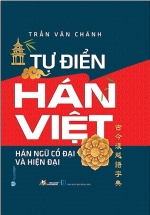 Tự Điển Hán Việt – Hán Ngữ Cổ Đại Và Hiện Đại