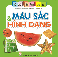 tu dien hinh anh cho be bia tb 2019 mau sac va hinh dang 4b56b37a9db441059d0c88fcecf0af80 - Tuyển Chọn Sách Hay