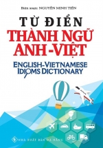 Từ Điển Thành Ngữ Anh – Việt