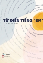 Từ Điển Tiếng “Em”