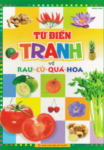 Từ Điển Tranh Về Rau – Củ – Quả – Hoa