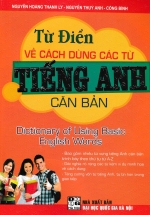 Từ Điển Về Cách Dùng Các Từ Tiếng Anh Căn Bản