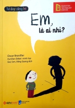 Tư Duy Cùng Bé – Em, Là Ai Nhỉ?