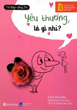 Tư Duy Cùng Bé – Yêu Thương Là Gì Nhỉ?