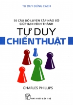 Tư Duy Đúng Cách – Tư Duy Chiến Thuật