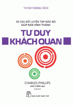 Tư Duy Đúng Cách – Tư Duy Khách Quan