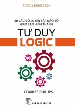 Tư Duy Đúng Cách – Tư Duy Logic