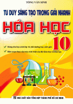 Tư Duy Sáng Tạo Trong Giải Nhanh Hóa Học 10