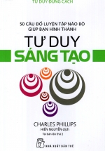 Tư Duy Đúng Cách – Tư Duy Sáng Tạo