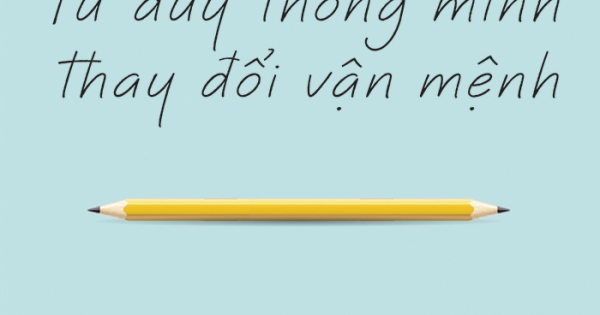 Tư Duy Thông Minh Thay Đổi Vận Mệnh